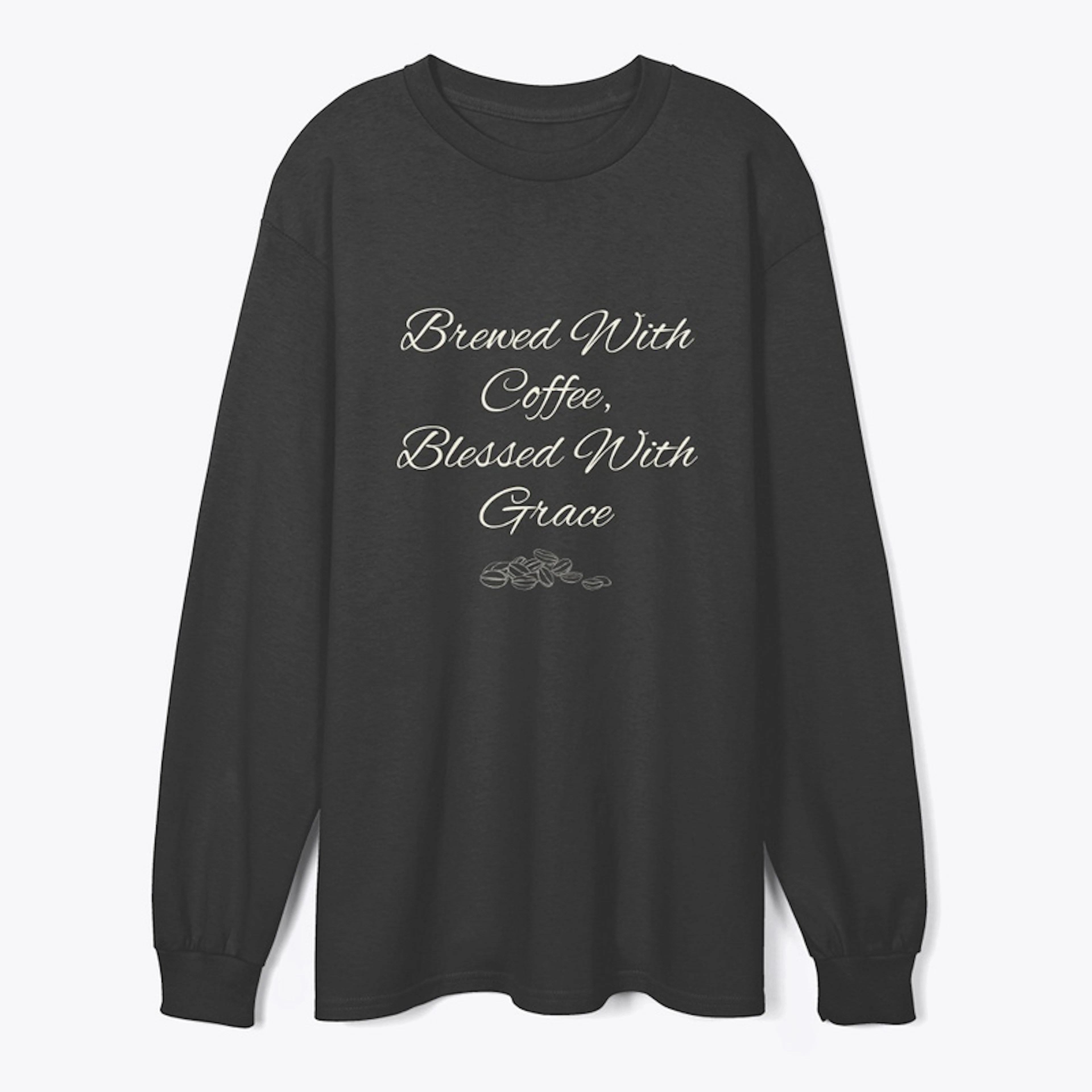 Coffee and Grace Long Sleeve Shirt